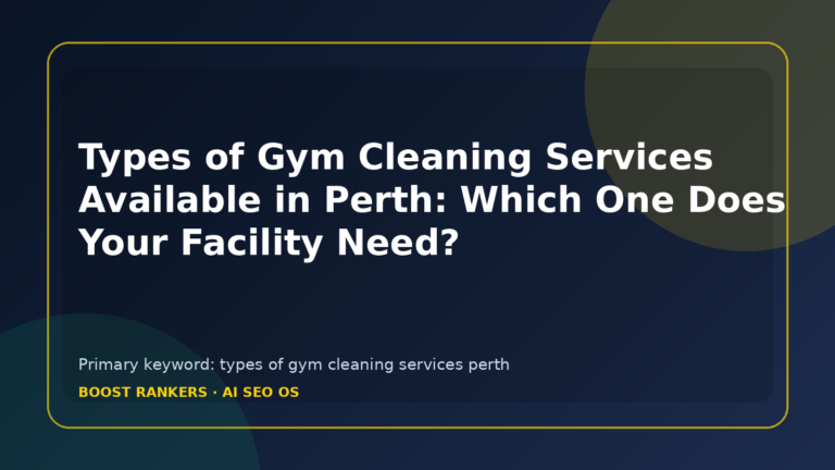 Types of Gym Cleaning Services Available in Perth: Which One Does Your Facility Need?