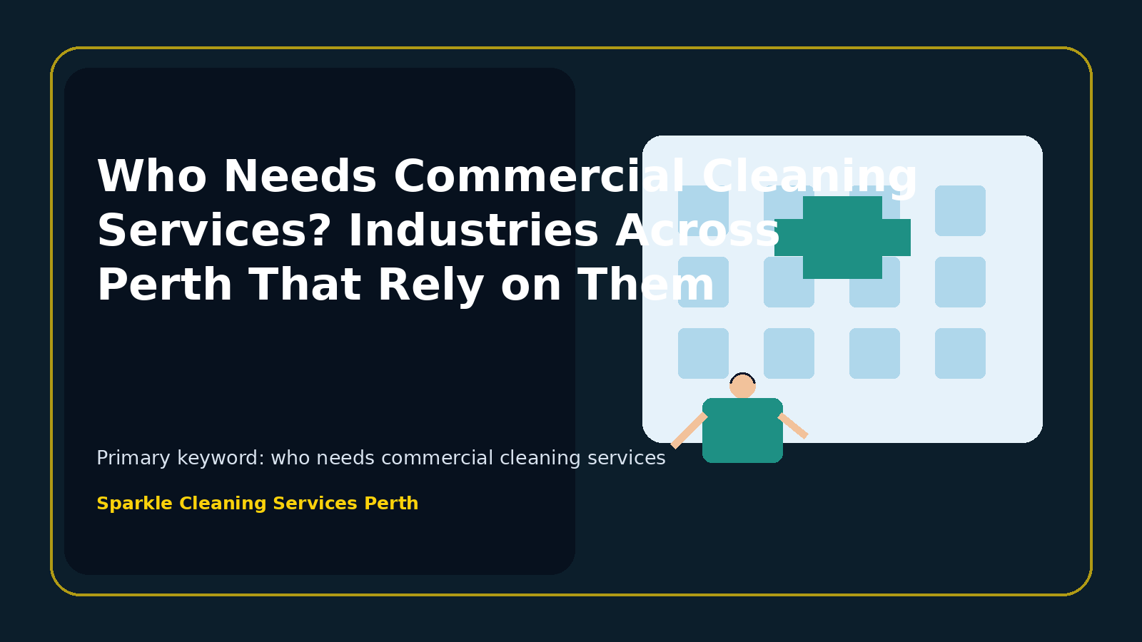 Who Needs Commercial Cleaning Services? Industries Across Perth That Rely on Them