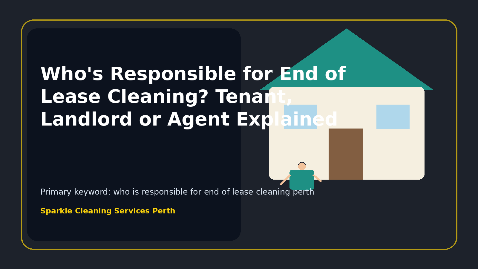 Who's Responsible for End of Lease Cleaning? Tenant, Landlord or Agent Explained